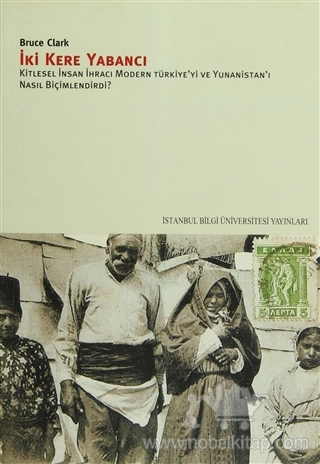 Kitlesel İnsan İhracı Modern Türkiye'yi Yunanistan'ı Nasıl Biçimlendirdi?