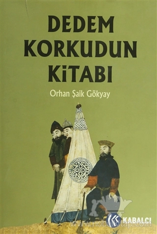 Kitab-ı Dedem Korkut Ala Lisan-ı Taife-i Oğuzan