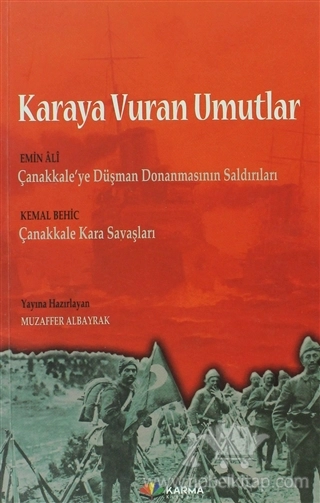 Çanakkale'ye Düşman Donanmasının Saldırıları - Çanakkale Kara Savaşları