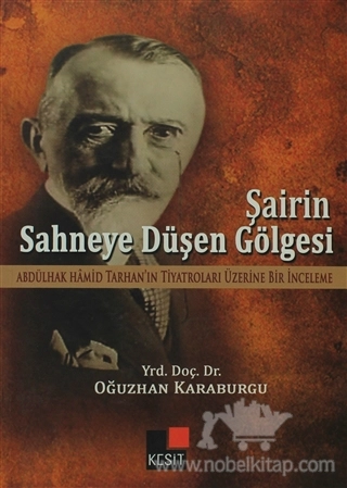 Abdülhak Hamid Tarhan'ın Tiyatroları üzerine Bir inceleme