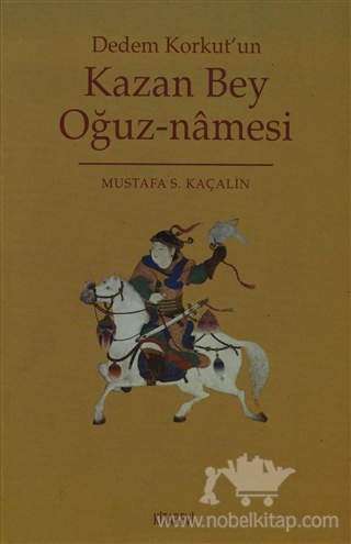 Hikayet-i Oğuz Name-i Kazan Beg ve Gayrı