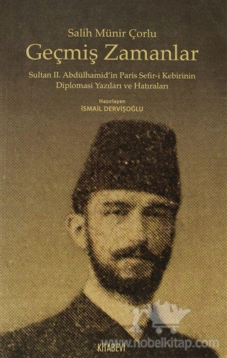 Sultan 2. Abdülhamid'in Paris Sefir-i Kebirinin Diplomasi Yazıları ve Hatıraları)