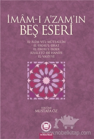 El - Alim Ve'l Mütellim El - Fıkhu'l - Ebsat - El Fıkhu'l - Ekber Risaletü Ebi Hanife El - Vasiyye