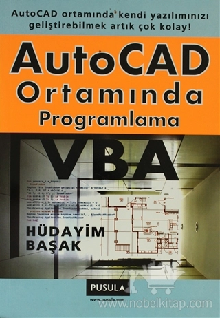 AutoCAD Ortamında Kendi Yazılımınızı Geliştirebilmek Artık Çok Kolay!