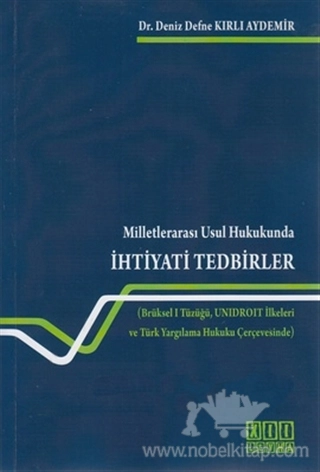 Brüksel I Tüzüğü, UNIDROIT İlkeleri ve Türk Yargılama Hukuku Çerçevesinde