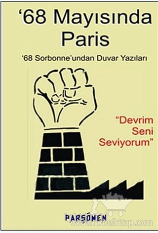 68 Sorbonne'undan Duvar Yazıları-"Devrim Seni Seviyorum"