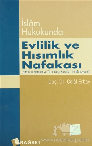 Kitabu’n- Nafakat ve Türk Yargı Kararları ile Mukayeseli Olarak