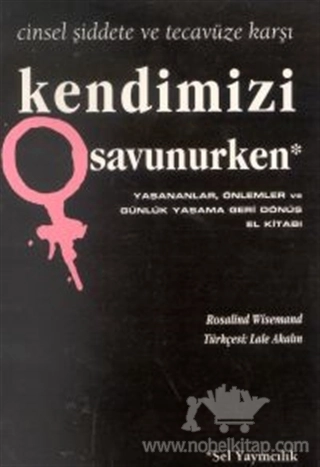 Cinsel Şiddet ve Tecavüze Karşı Yaşananlar, Önlemler ve Günlük Yaşama Geri Dönüş El Kitabı