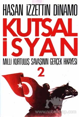 Milli Kurtuluş Savaşının Gerçek Hikayesi