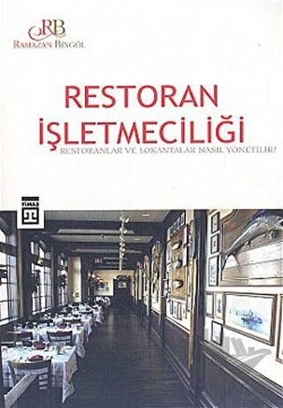 Restoranlar ve Lokantalar Nasıl Yönetilir ?