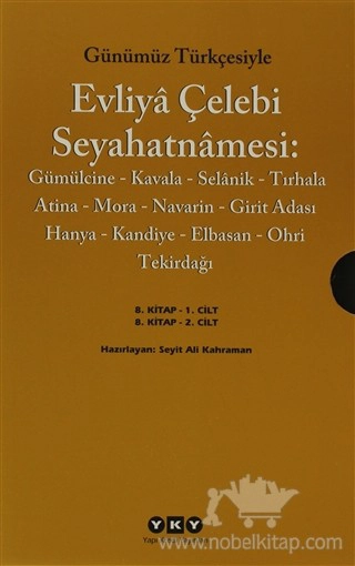 Gümülcine, Kavala, Selanik, Tırhala, Atina, Mora, Navarin, Girit Adası, Hanya, Kandiye, Elbasan, Ohri, Tekirdağı