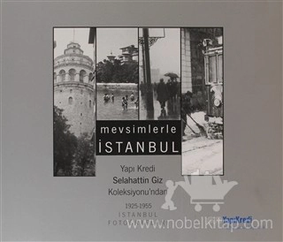 Selahattin Giz Koleksiyonu'ndan 1925-1955 İstanbul Fotoğrafları