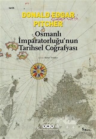 Başlangıcından 16.Yüzyılın Sonuna Kadar Genişleme Süreceni Gösteren Ayrıntılı Haritalarla Birlikte