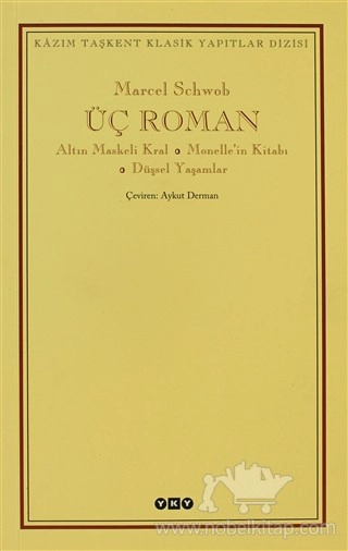 Altın Maskeli Kral / Monelle'in Kitabı /Düşsel Yaşamlar