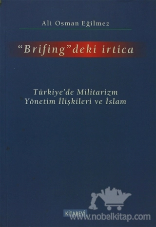 Türkiye'de Militarizm Yönetim İlişkilleri ve İslam