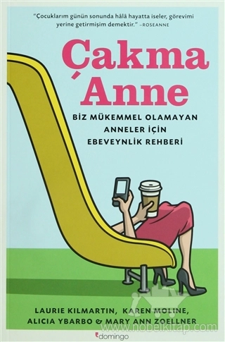 Biz Mükemmel Olamayan Anneler İçin Ebeveynlik Rehberi