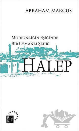 Modernliğin Eşiğinde Bir Osmanlı Şehri