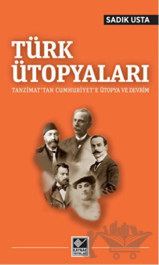 Tanzimat'tan Cumhuriyet'e Ütopya ve Devrim