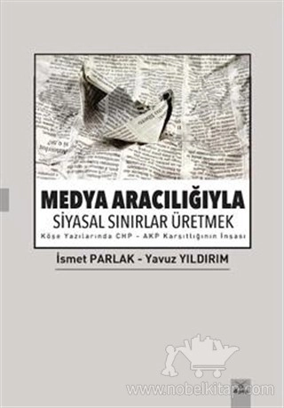 Köşe Yazılarımda CHP - AKP Karşıtlığının İnşası