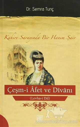 Kahire Sarayında Bir Hanım Şair (Levha-i Dil)