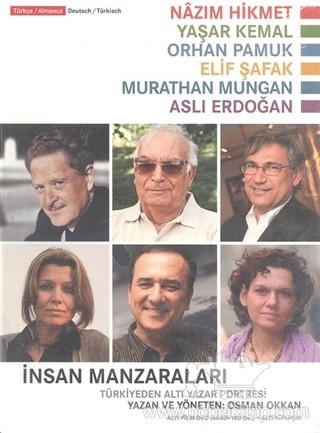 Nazım Hikmet, 
Yaşar Kemal, Orhan Pamuk,
Elif Şafak, 
Murathan Mungan, 
Aslı Erdoğan			