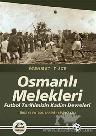 Futbol Tarihimizin Kadim Devreleri