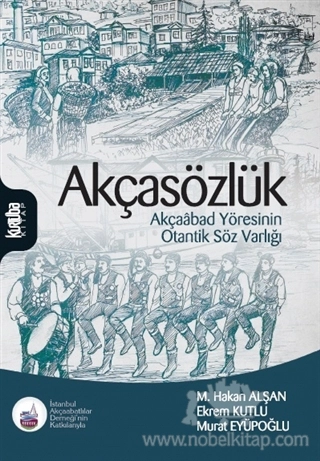 Akçaabad Yöresinin Otantik Söz Varlığı