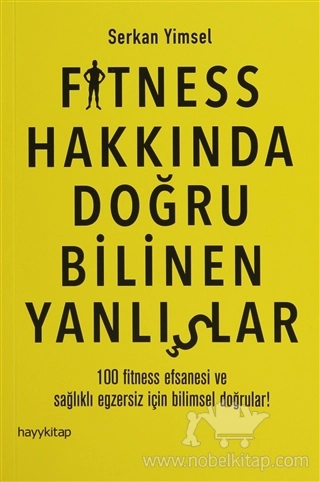 100 Fitness Efsanesi ve Sağlıklı Egzersiz İçin Bilimsel Doğrular!