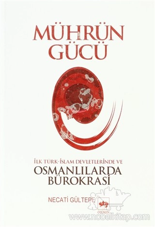 İlk Türk - İslam Devletlerinde ve Osmanlılarda Bürokrasi