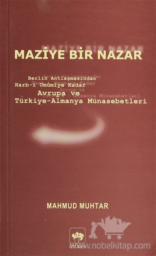 Berlin Antlaşmasından Harb-i Umumiye Kadar Avrupa ve Türkiye-Almanya Münasebetleri