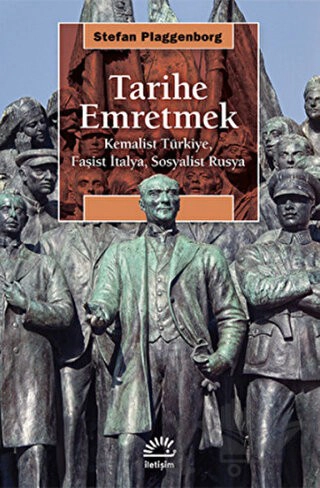 Kemalist Türkiye, Faşist İtalya, Sosyalist Rusya