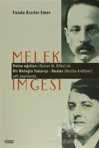 Duino Ağıtları (Rainer M. Rilke) ile Bir Meleğin Yakarışı - Dualar (Hertha Kraftner) Adlı Yapıtlarıyla