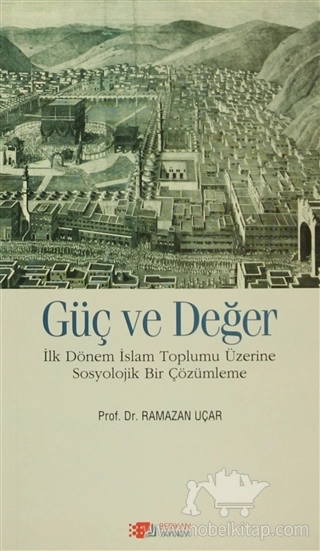 İlk Dönem İslam Toplumu Üzerine Sosyolojik Bir Çözümleme