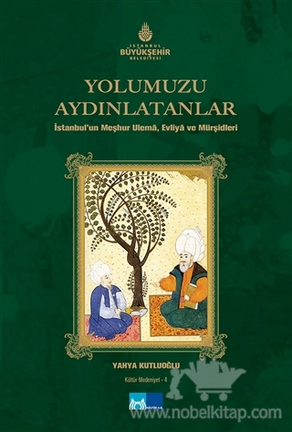 İstanul'un Meşhur Ulema, Evliya ve Mürşidleri