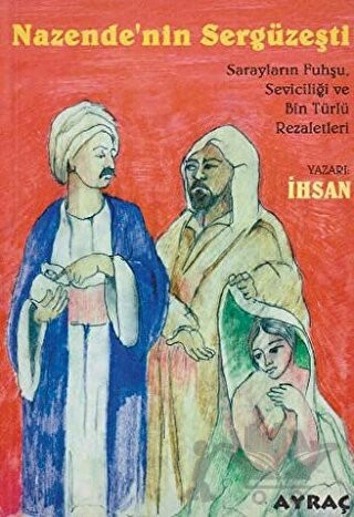 Sarayların Fuhşu, Seviciliği ve Bin Türlü Rezaletleri