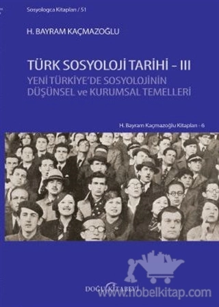 Yeni Türkiye'de Sosyolojinin Düşünsel ve Kurumsal Temelleri