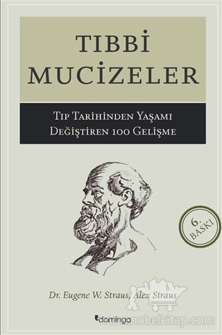 Tıp Tarihinden Yaşamı Değiştiren 100 Gelişme