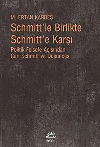 Politik Felsefe Açısından Carl Schmitt ve Düşüncesi