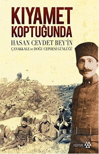 Hasan Cevdet Bey’in Çanakkale ve Doğu Cephesi Günlüğü