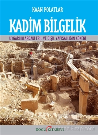 Uygarlıklardaki Eril ve Dişil Yapısallığın Kökeni