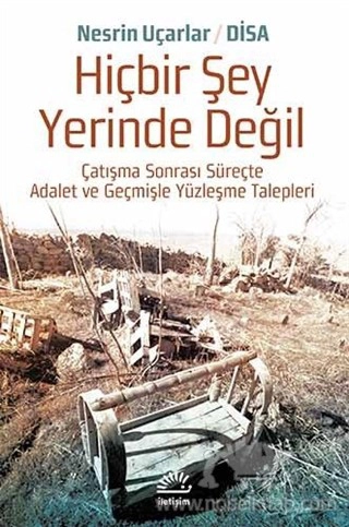 Çatışma Sonrası Süreçte Adalet ve Geçmişle Yüzleşme
Talepleri			