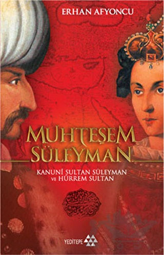 Kanuni Sultan Süleyman ve Hürrem Sultan