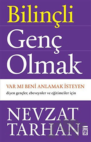 Var mı Beni Anlamak İsteyen Diyen Gençler, Ebeveynler ve Eğitimciler için