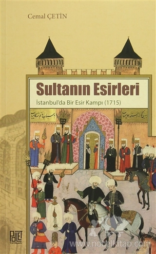 İstanbul'da Bir Esir Kampı (1715)