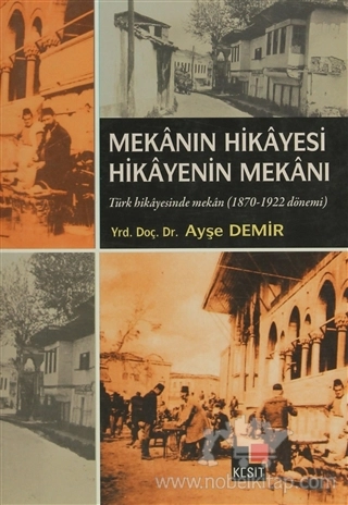 Türk Hikayesinde Mekan 1870 - 1922 Dönemi