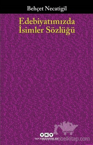 901 Türk Edebiyatçısının Hayatı ve Eseri