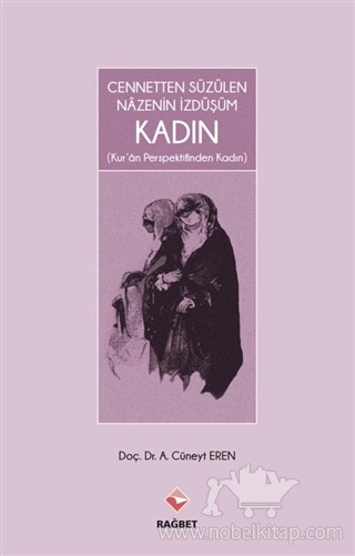 Cennetten Süzülen Nazenin İzdüşüm - Kur'an Perspektifinden Kadın