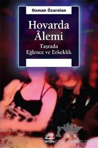 Taşrada Eğlence ve Erkeklik