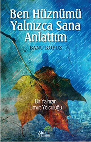 Bir Yalnızın Umut Yolculuğu