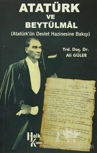 Atatürk’ün Devlet Hazinesine Bakışı